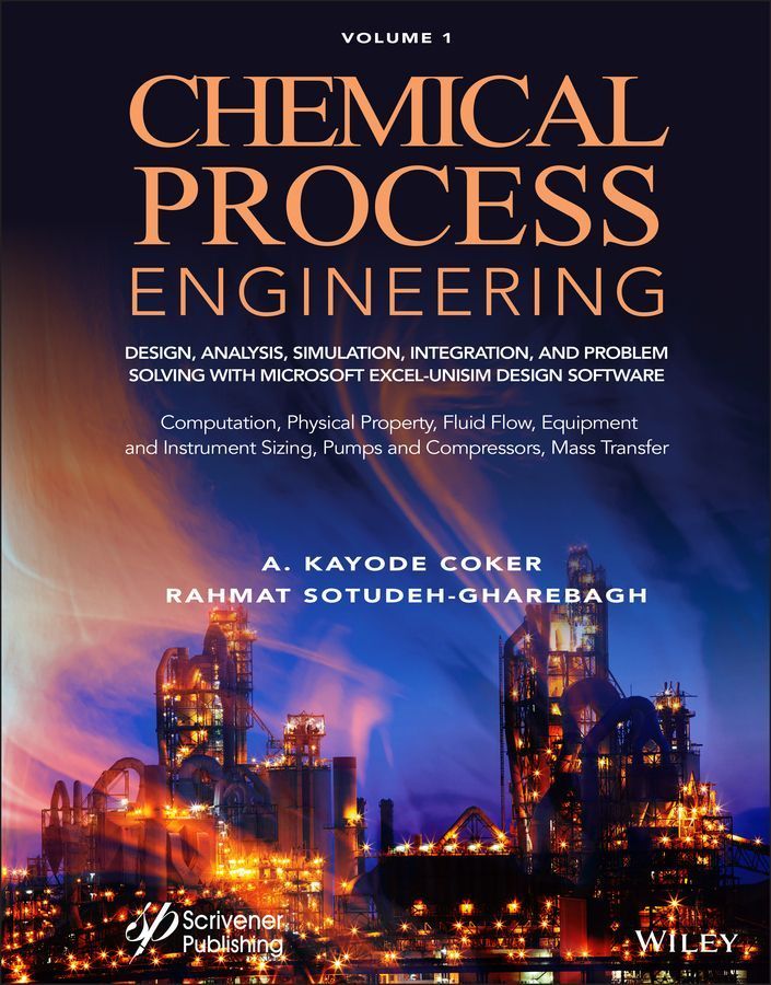 Chemical Process Engineering: Design, Analysis, Simulation, Integration and Problem Solving with Microsoft Excel?UniSim Software Chemic Engineering
