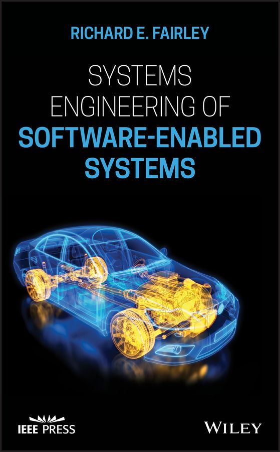 Systems Engineering of Software-Enabled Systems By R. E. Fairley
