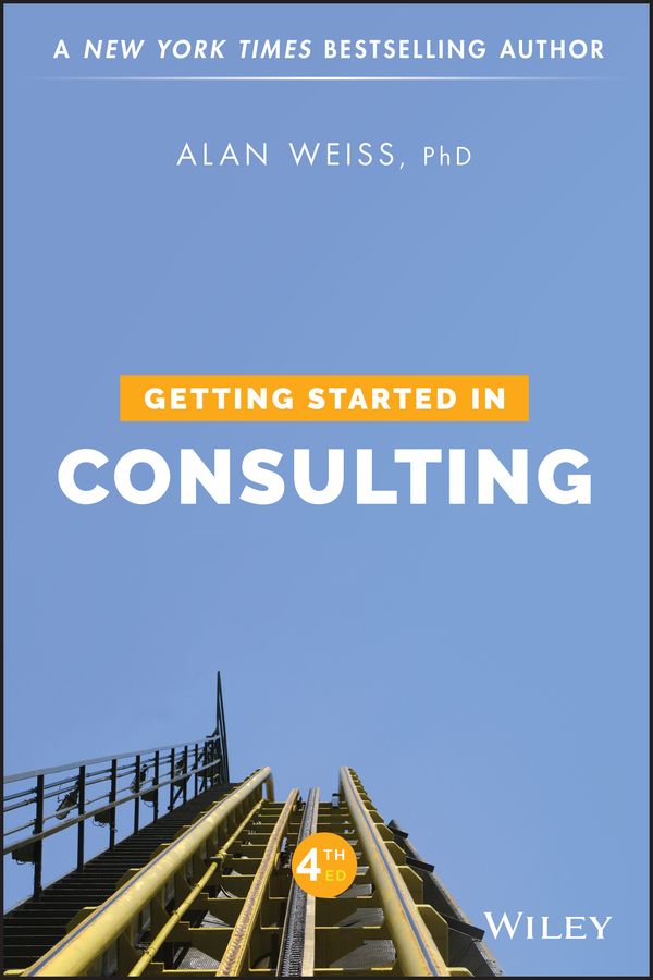 Getting Started in Consulting By Alan Weiss 9781119542155 (Paperback)