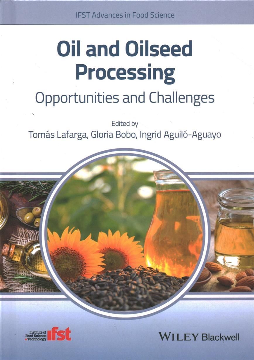 Oil and Oilseed Processing By Tomás Lafarga 9781119575276