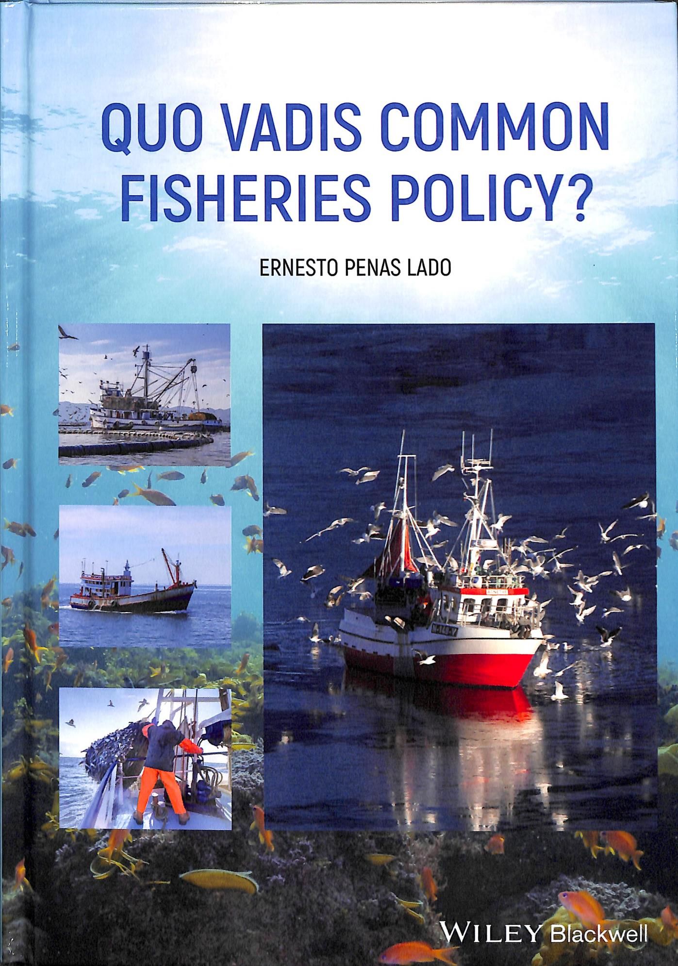 Quo Vadis Common Fisheries Policy? By Ernesto Peñas Lado (Hardback)