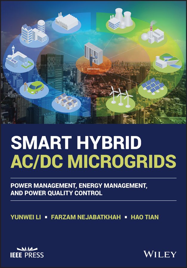 Smart Hybrid AC/DC Microgrids By Yunwei Ryan Li 9781119598374