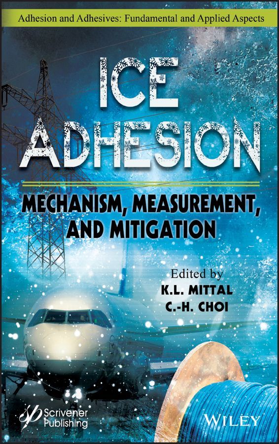 Ice Adhesion By K. L. Mittal (editor), Chang-Hwan Choi (editor)