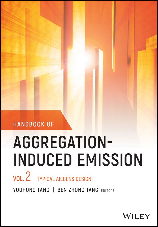 Handbook of Aggregation-Induced Emission, Volume 2 By Youhong Tang