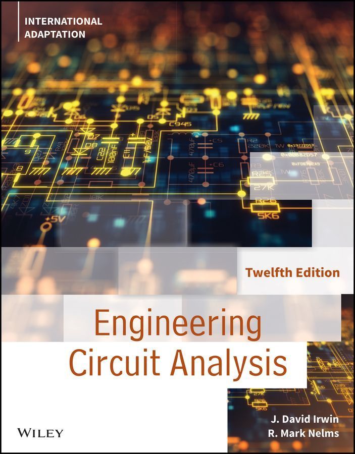 Basic Engineering Circuit Analysis By J. David Irwin, R. M. Nelms