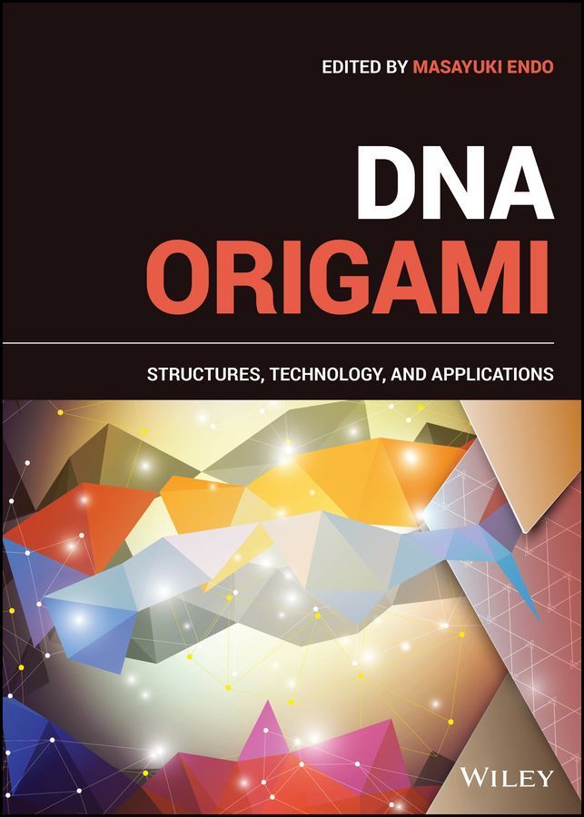 DNA Origami: Structures, Technology, and Applicati ons By M Endo