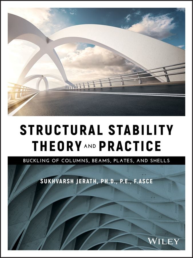 Structural Stability Theory and Practice By Sukhvarsh Jerath