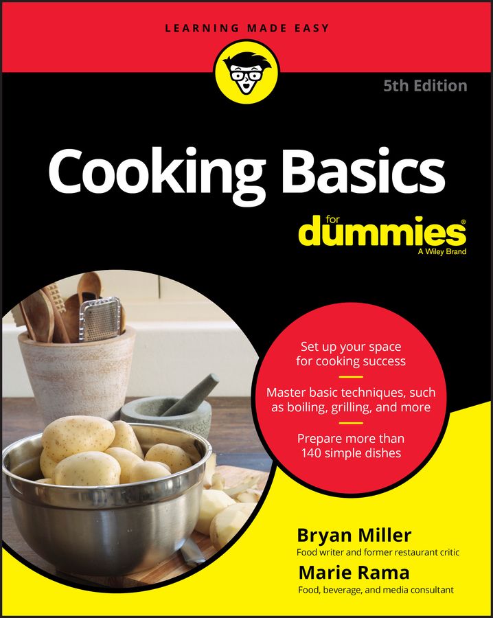 Cooking Basics for Dummies By Bryan Miller, Marie Rama, Eve Adamson