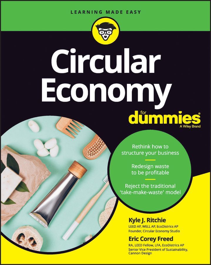Circular Economy for Dummies By Kyle J. Ritchie, Eric Corey Freed