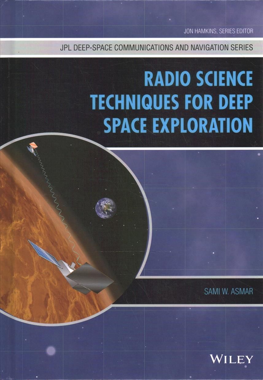 Radio Science Techniques for Deep Space Exploration By Sami W. Asmar