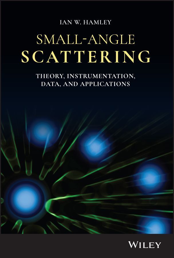 Small-Angle Scattering By Ian W. Hamley 9781119768302 (Hardback)