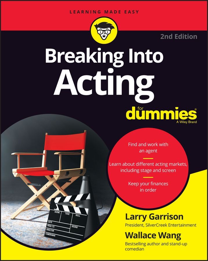 Breaking Into Acting for Dummies By Larry Garrison, Wally Wang