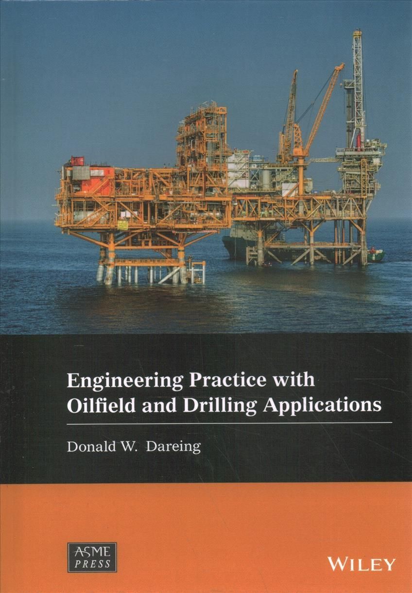 Engineering Practice for Oilfield and Drilling Applications (Hardback)