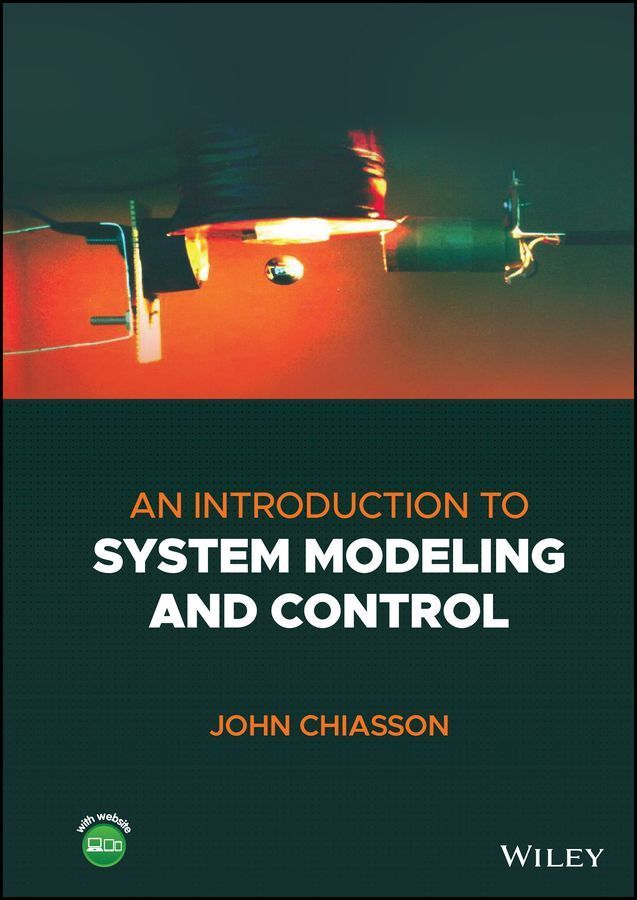 An Introduction to System Modeling and Control By John Nelson Chiasson