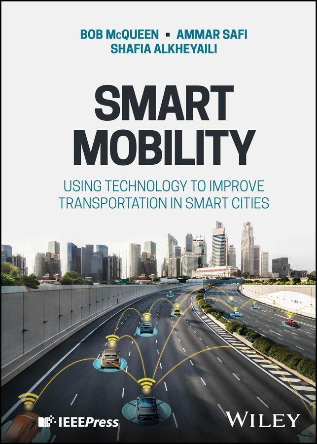 Smart Mobility By Bob McQueen, Ammar Safi, Shafia Alkheyaili