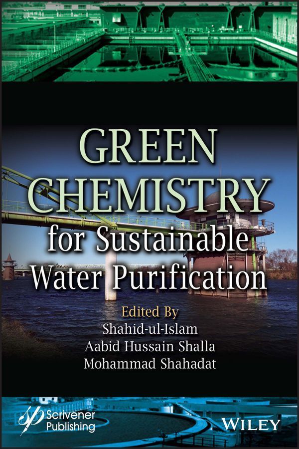 Green Chemistry for Sustainable Water Purification 9781119852292