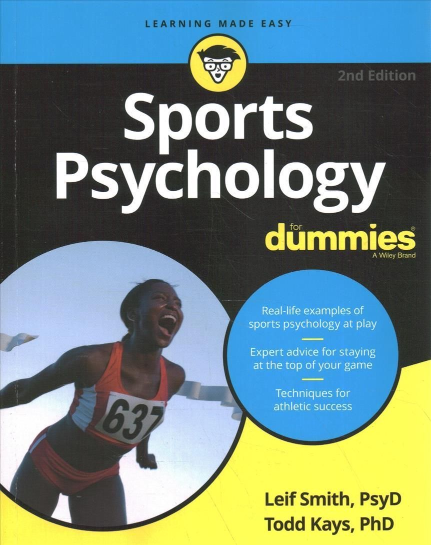 Sports Psychology for Dummies By Leif H. Smith, Todd M. Kays
