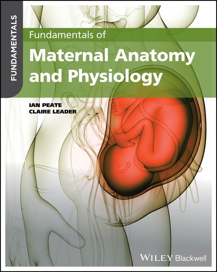 Fundamentals of Maternal Anatomy and Physiology 9781119864714