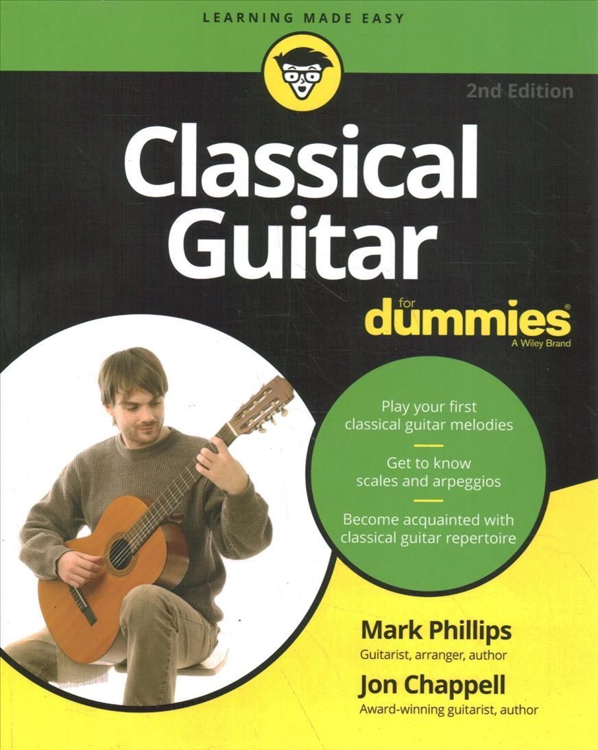 Classical Guitar for Dummies By Mark Phillips, Jon Chappell