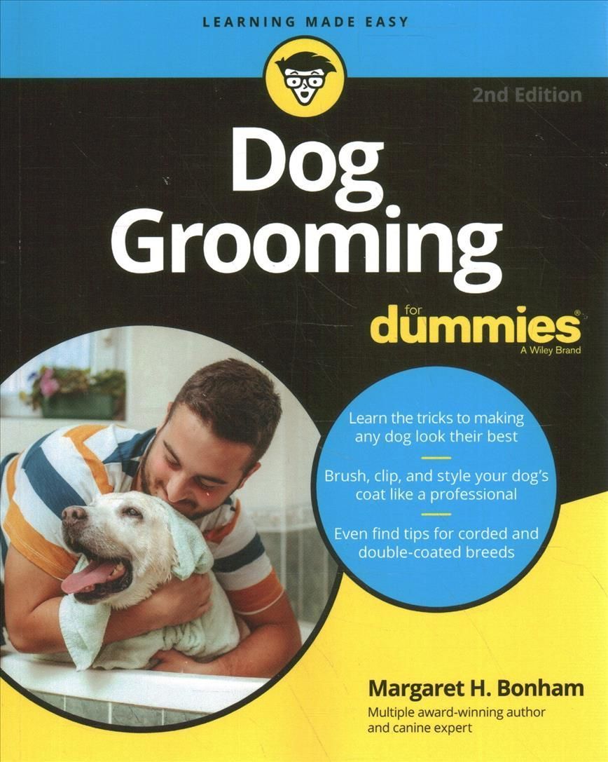 Dog Grooming For Dummies, 2nd Edition By MH Bonham 9781119883210