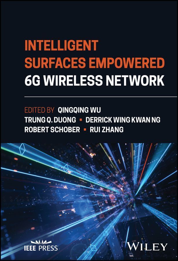 Intelligent Surfaces Empowered 6G Wireless Network 9781119913092