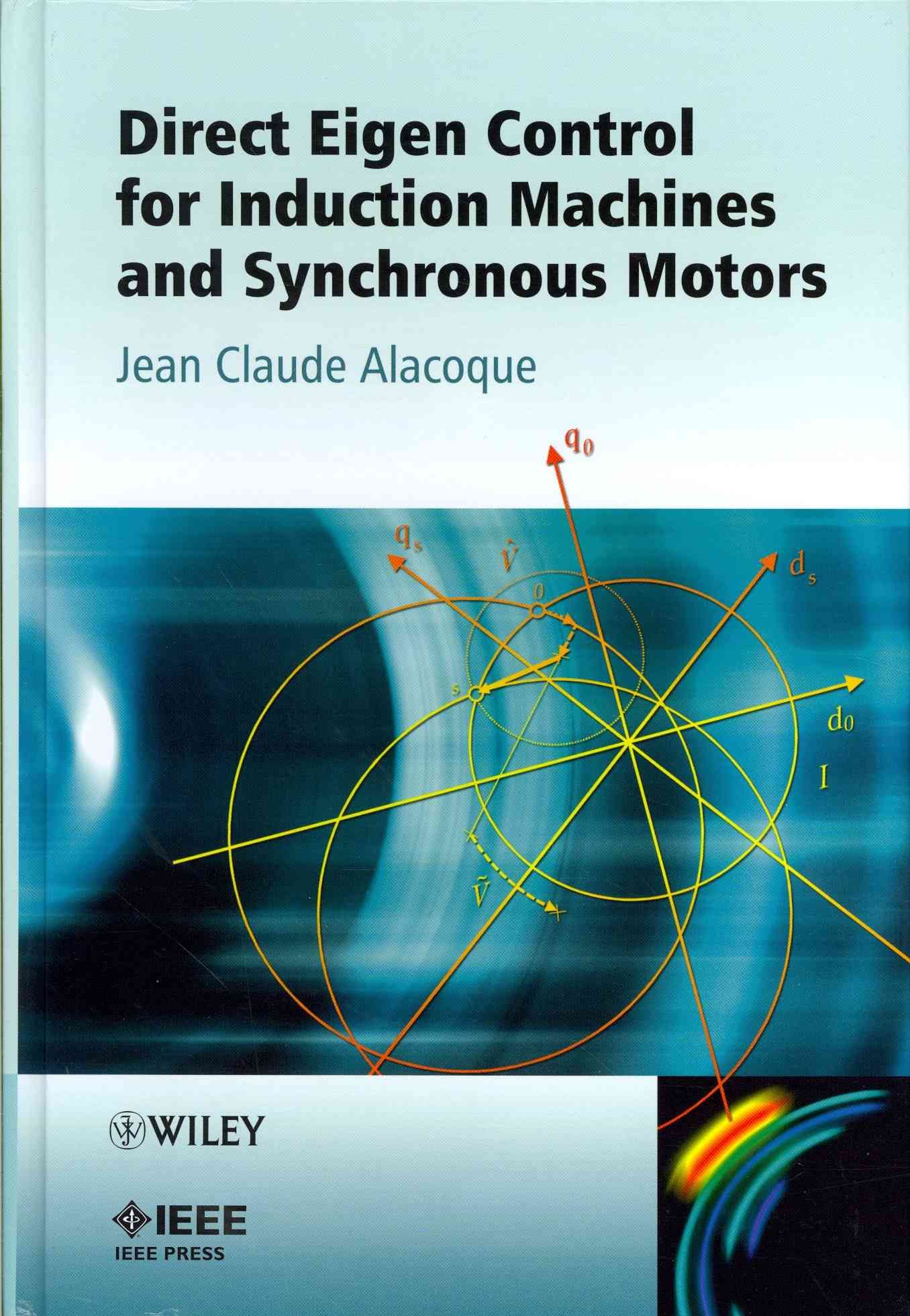 Direct Eigen Control for Induction Machines and Synchronous Motors