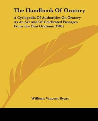 The Handbook Of Oratory By William Vincent Byars 9781120032577