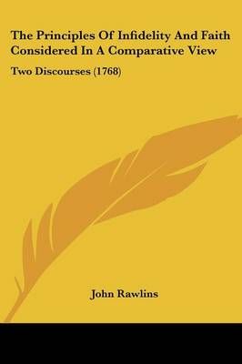 The Principles Of Infidelity And Faith Considered In A Comparative View