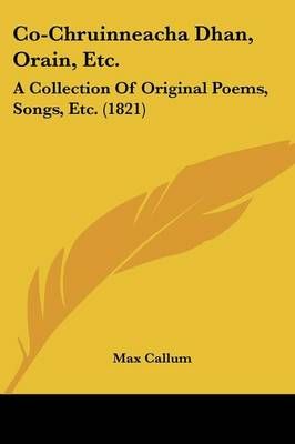 Co-Chruinneacha Dhan, Orain, Etc. By Max Callum (editor) 9781120112088