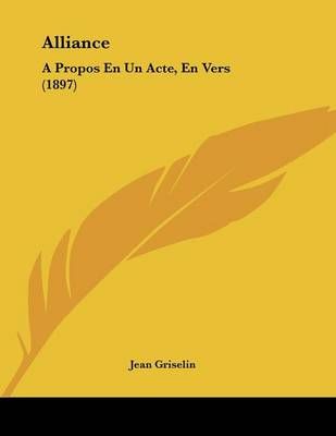 Alliance By Jean Griselin 9781120142825 (Paperback)
