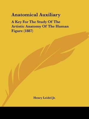 Anatomical Auxiliary By Henry Leidel 9781120153593 (Paperback)