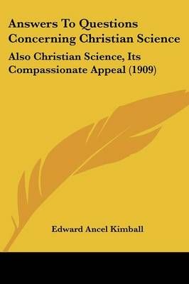 Answers To Questions Concerning Christian Science 9781120155740