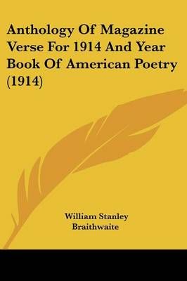 Anthology Of Magazine Verse For 1914 And Year Book Of American Poetry (1914)