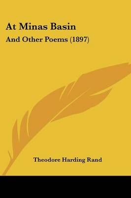 At Minas Basin By Theodore Harding Rand 9781120159885 (Paperback)
