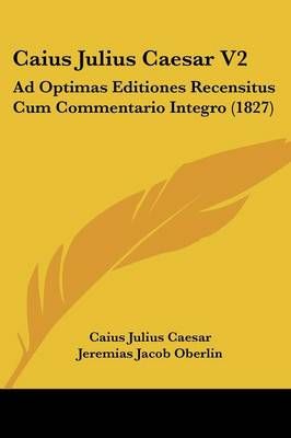 Caius Julius Caesar V2 9781120169488 (Paperback)