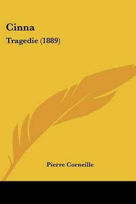 Cinna By Pierre Corneille 9781120177247 (Paperback)