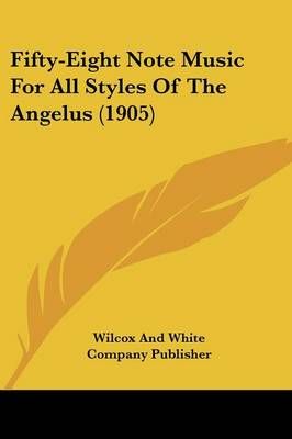 Fifty-Eight Note Music For All Styles Of The Angelus (1905)