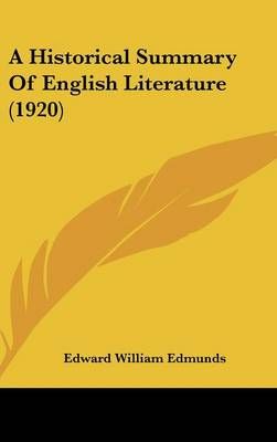A Historical Summary Of English Literature (1920) 9781120239631