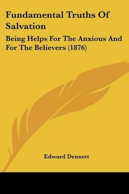 Fundamental Truths Of Salvation By Edward Dennett 9781120284853