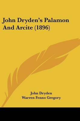 John Dryden's Palamon And Arcite (1896) 9781120304834 (Paperback)