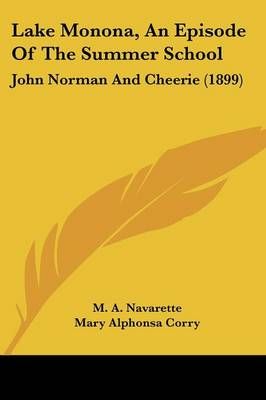 Lake Monona, An Episode Of The Summer School 9781120310248 (Paperback)