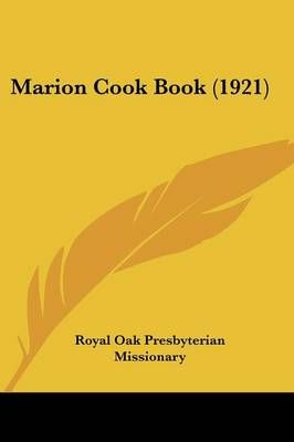 Marion Cook Book (1921) By Royal Oak Presbyterian Missionary