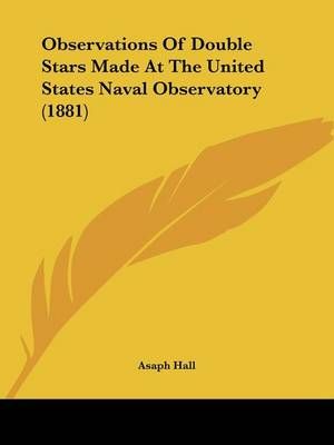 Observations Of Double Stars Made At The United States Naval Observatory (1881)
