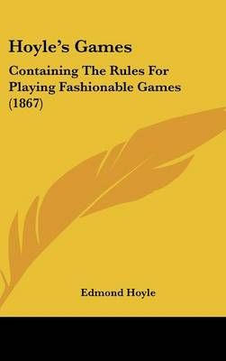 Hoyle's Games By Edmond Hoyle 9781120376183 (Hardback)