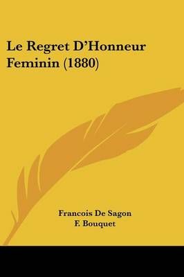 Le Regret D'Honneur Feminin (1880) By Francois De Sagon, F Bouquet
