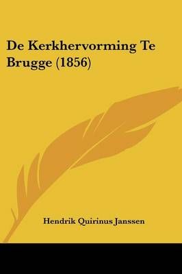 De Kerkhervorming Te Brugge (1856) By Hendrik Quirinus Janssen