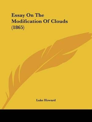 Essay on the Modification of Clouds (1865) By Luke Howard (Paperback)