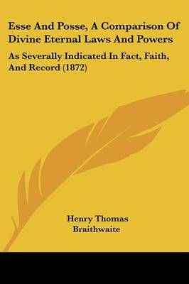 Esse And Posse, A Comparison Of Divine Eternal Laws And Powers