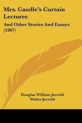 Mrs. Caudle's Curtain Lectures 9781120650818 (Paperback)