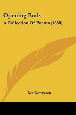 Opening Buds By Eva Evergreen 9781120665041 (Paperback)